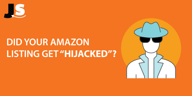 Amazon Hijackers How To Protect Your Listing From Being Hijacked