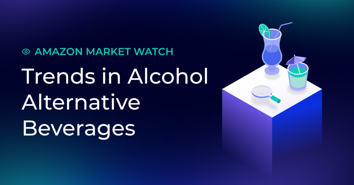 Amazon Market Watch: Amid sober curious movement, searches for alcohol alternatives grow as much as 580%