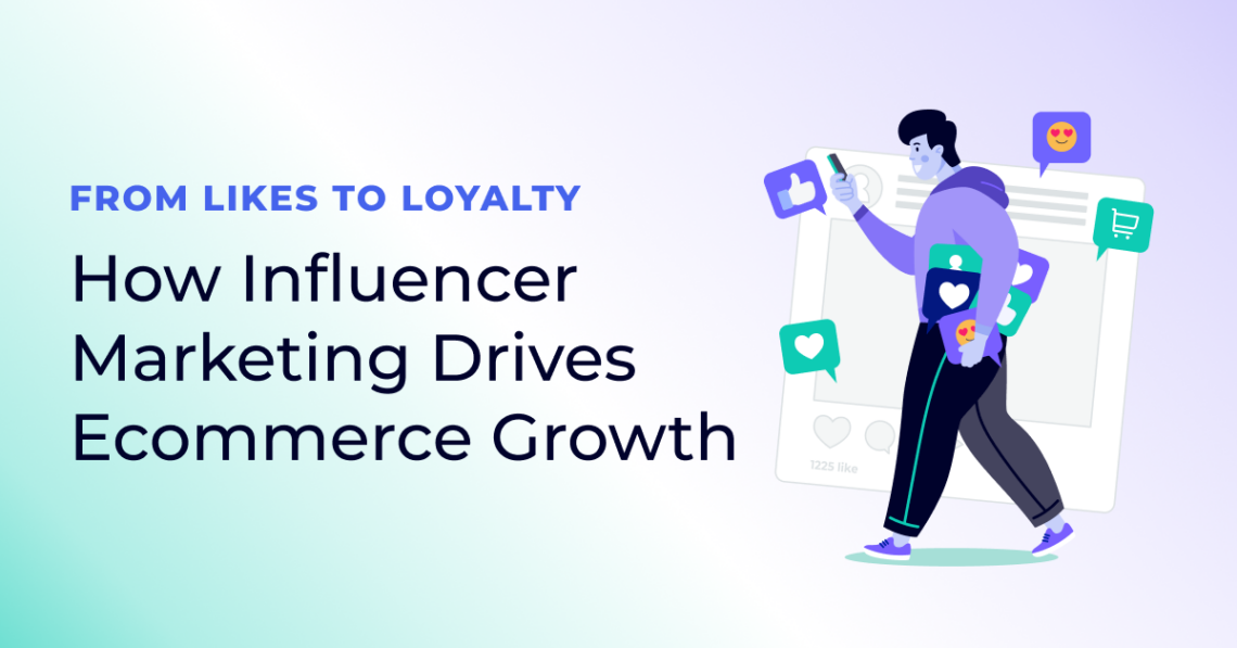 Elevating Ecommerce With Influencer Marketing