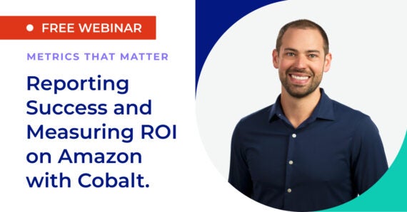 Metrics that Matter: Reporting Success and Measuring ROI on Amazon with Jungle Scout Cobalt