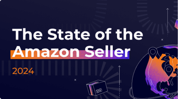 2024 State of the Amazon Seller Report