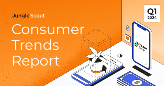2024 Q1 Consumer Trends Report - Jungle Scout