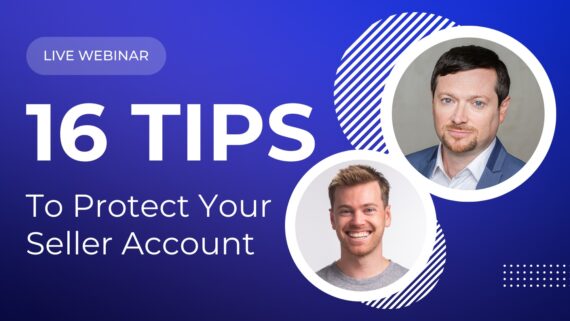 16 Tips to Protect Your Amazon Seller Account with Amazon Veteran Chris McCabe