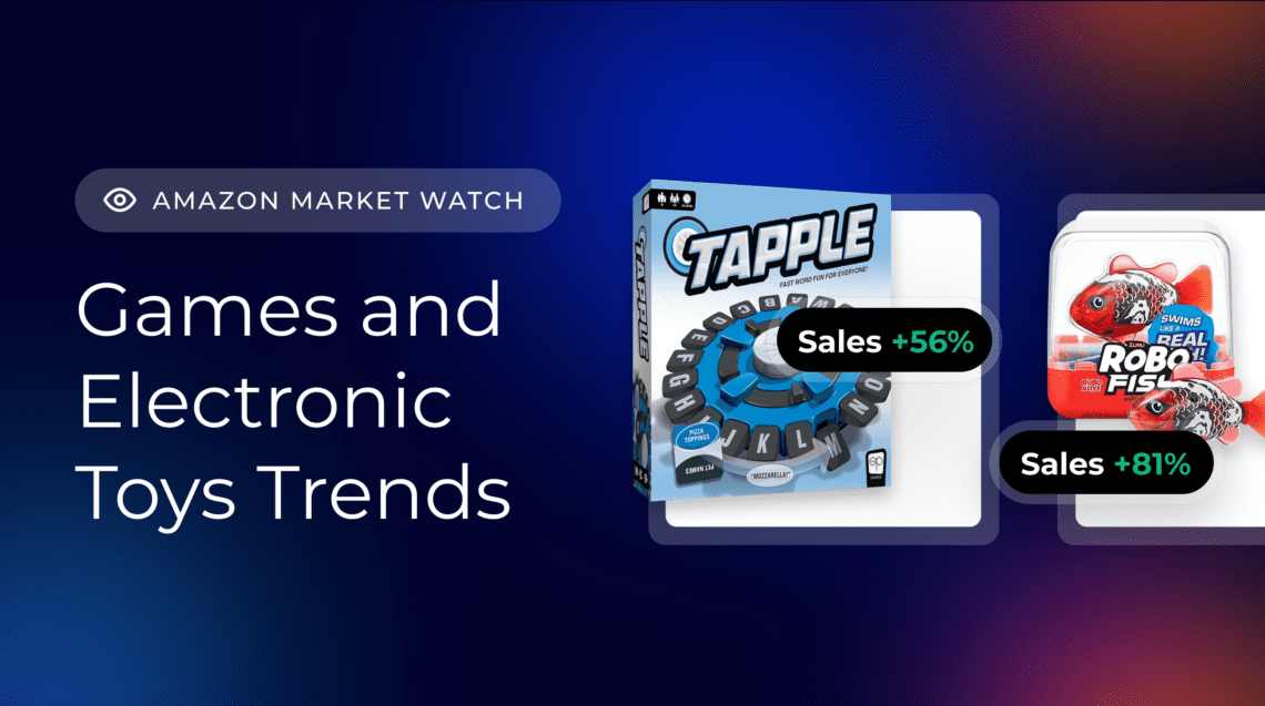 Amazon Market Watch ❘ Games & Electronic Toys Trends