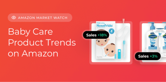 Amazon Market Watch ❘ Baby Care Trends